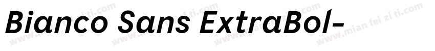Bianco Sans ExtraBol字体转换